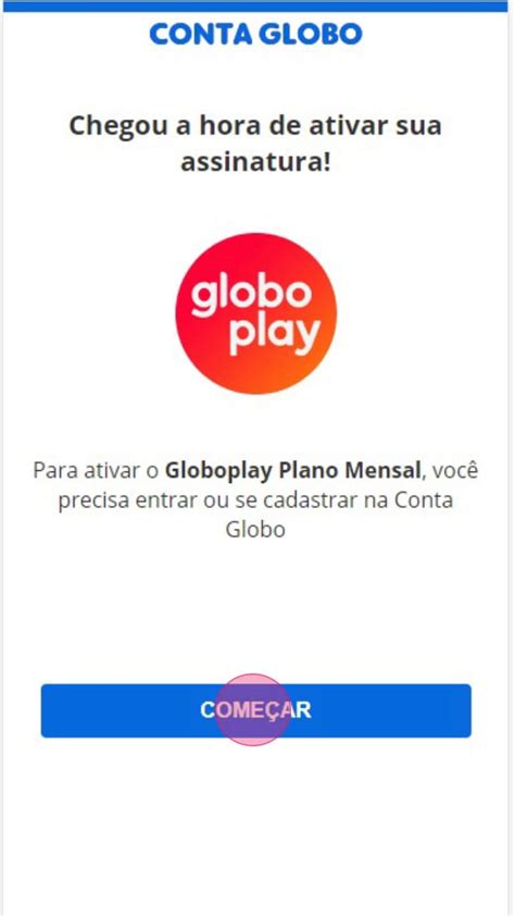 globoplay/ativar no celular|Guia do Assinante Globoplay.